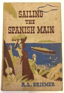 Sailing the Spanish Main (Raymond L.Grismer - 1940) (ID:08733) - Picture 1 of 7