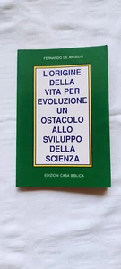 L'ORIGINE DELLA VITA PER EVOLUZIONE UN OSTACOLO ALLO SVILUPPO DELLA SCIENZA - Imagen 1 de 6