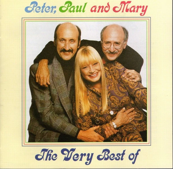 Peter, Paul & Mary - The Very Best Of Peter, Paul ... (CD 1993) - Image 1 of 1