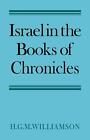 Israel In The Books Of Chronicles By H.G.M. Williamson (English) Paperback Book