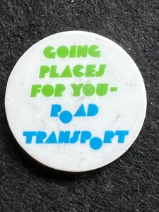 ‘GOING PLACES FOR YOU’ ROAD TRANSPORT VINTAGE BUTTON PIN BADGE - Picture 1 of 3