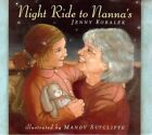 Night Ride to Nanna's by Koralek, Jenny Hardback Book The Cheap Fast Free Post