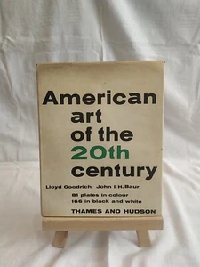 American Art Of The Twentieth Century, L.Goodrich & J.I.H.Baur. H/back 1962 /TJ. - Picture 1 of 24