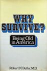 Why Survive? Growing Old In America