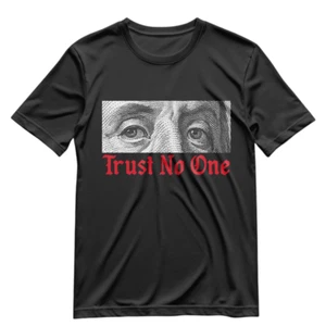 Trust No One - Premium Premium T-Shirt Made in the USA Size S to 3XL - Picture 1 of 5