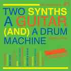 Various |  CD | Two Synths, A Guitar (And) A Drum Machine - Post