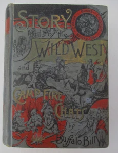 STORY of the WILD WEST and Camp-Fire Chats by Buffalo BIll, Illustrated, (1888) - Picture 1 of 12