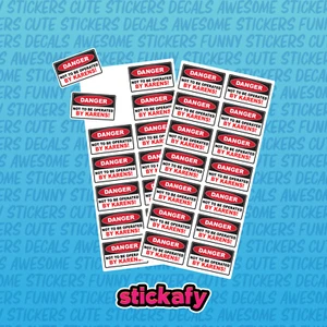 Not To Be Operated By Karens! Sticker Sheets (x14-28) Danger Funny Prank Decal - Picture 1 of 5