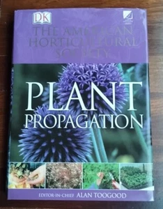 American Horticultural Society: Plant Propagation By: Alan Toogood Hardback 1999 - Picture 1 of 3