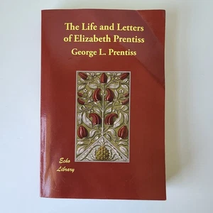 Book Life & Letters of Elizabeth Prentiss Memoir Autobiography Christian History - Picture 1 of 9