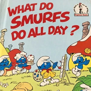 WHAT DO SMURFS DO ALL DAY? by Peyo Dr. Seuss Beginner Books Vintage 1983 - Picture 1 of 12