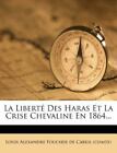 La Libert Des Haras Et La Crise Chevaline En 1864 French Edition
