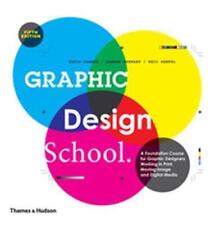 Graphic Design School: A Foundation Course for Graphic Desi... by Sandra Stewart
