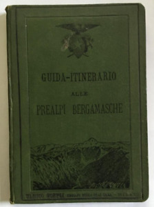 Guida itinerario Prealpi Bergamasche Valtellina Panorama Orobiche Hoepli 1888 2°