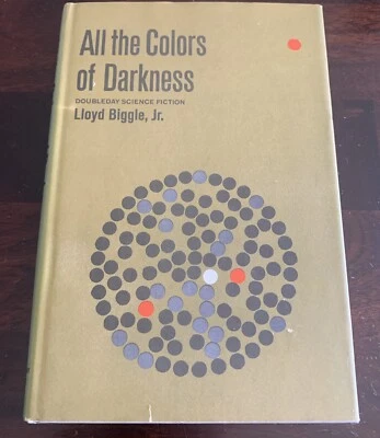 ALL THE COLORS of DARKNESS by LLOYD BIGGLE, Jr. 1963, 1ST Edition, Hardcover, DJ - Image 1 of 4