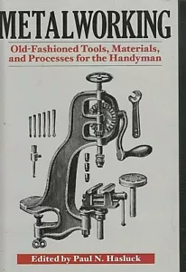Metalworking : Tools, Materials, and Processes for the Handyman [P] - Picture 1 of 4