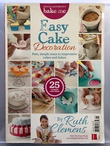 Bake Me “Easy Cake Decoration” Magazine Autumn 2013 - Picture 1 of 6