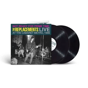 The Replacement Not Ready for Prime Time: Live at the Cabaret Metro 1986 (Vinyl) - Picture 1 of 1