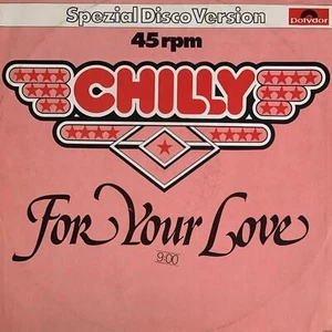 Chilly - For Your Love [Vinyl 12'' Maxi] Polydor | Germany, 1978 | 12'' Maxi - Foto 1 di 1