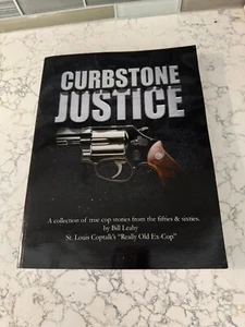 SIGNIERTE seltene CURBSTONE JUSTICE wahre Polizistengeschichten aus den 50er & 60er Jahren Bill Leahy MO - Bild 1 von 5