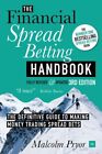 Financial Spread Betting Handbook : A Definitive Guide to Making Money Tradin...