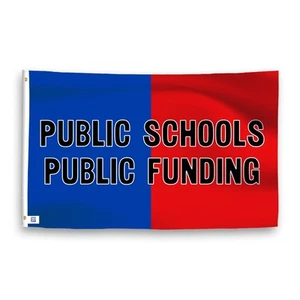 Public Schools, Public Funding 3x5 ft Flag - 100% Polyester and Brass Grommets - Foto 1 di 9