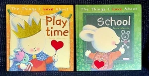 The Things I Love About Playtime & School By Tracy Moroney. Hardcovers 2009 - Picture 1 of 17