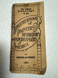 Official Directory Brotherhood of Painters Decorators & Paperhangers “53”Chicago - Foto 1 di 14
