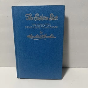 The Eastern Star: The Evolution from a Rite to an Order by Voorhis, Harold V. 76 - Picture 1 of 10