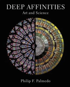 Deep Affinities: Art and Science... By Philip F. Palmedo, hardcover,Very Good - Picture 1 of 1