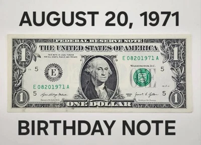 AUGUST 20 1971 -08201971- BIRTHDAY BILL ANNIVERSARY $1 US DOLLAR FANCY S/N - Image 1 of 2