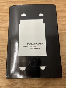 SIGNED The Great Fires Poems, 1982-1992 SIGNED by Jack Gilbert (1994, Hardcover) - Picture 1 of 6