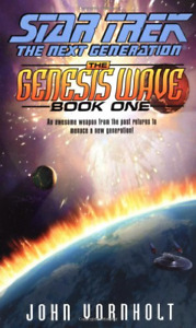 The Genesis Wave: Bk.1 (Star Trek: The Next Generation)
