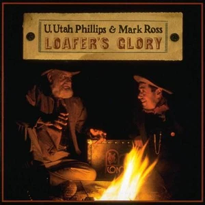 Utah Phillips and Mark Ross Loafer's Glory CD RHRCD103 NEW - Bild 1 von 1