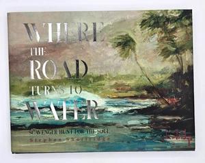 Where The Raod Turns To Water by Stephen Shortridge SIGNED 1st/1st 2021 HCDJ - Picture 1 of 7