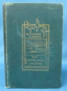 Out of Door Library Mountain Climbing HC Book 1897 SIGNED Edward L Wilson - Picture 1 of 7