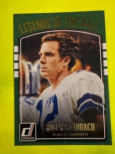 69544 	2016 Donruss Legends of the Fall #6 Roger Staubach COWBOYS - Picture 1 of 3