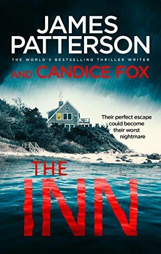 The Inn By James Patterson, Candice Fox. 9781787462441 - Image 1 of 1