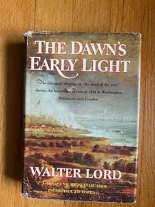 The Dawn's Early Light by Walter Lord – First Edition (1972) – Hardcover - Picture 1 of 3
