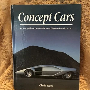 Concept Cars A-Z Guide | World's Most Fabulous Futuristic Cars | Chris Rees - Picture 1 of 8
