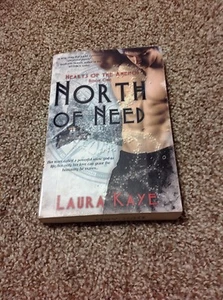 North of Need Bk. 1 by Laura Kaye (2011, Paperback) - Picture 1 of 1