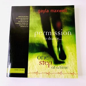Permission to Dance by Gayla Maxwell 2006 SIGNED Self Actualization Self Help - Picture 1 of 14