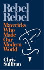 Chris Sullivan Rebel Rebel (Paperback)