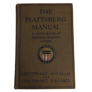 The Plattsburg Manual: A Handbook of Federal Training Camps (1917, Hardcover) - Picture 1 of 17