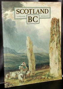 SCOTLAND BC Anna Ritchie ills PREHISTORIC Ancient SCOTTISH Monuments TOMBS Forts - Picture 1 of 1