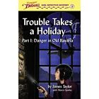 Trouble Takes a Holiday (Trouble: Girl Detective) - Hardback NEW Taylor, James 0