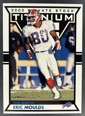 2002 PACIFIC PRIVATE STOCK TITANIUM BLUE PARALLEL #12 ERIC MOULDS BILLS SP#/325 - Image 1 of 2