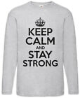 Keep Calm And Stay Strong Herren Langarm T-Shirt Worker Pump Gym Fitness