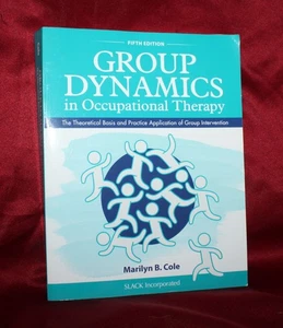 Group Dynamics in Occupational Therapy : Marilyn B. Cole: 5th Edition - Bild 1 von 6