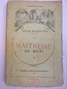 XAVIER DE MONTÉPIN LA MAITRESSE DU MARI 1876 E. DENTU LIBRARE-ÉDITEUR - Imagen 1 de 1